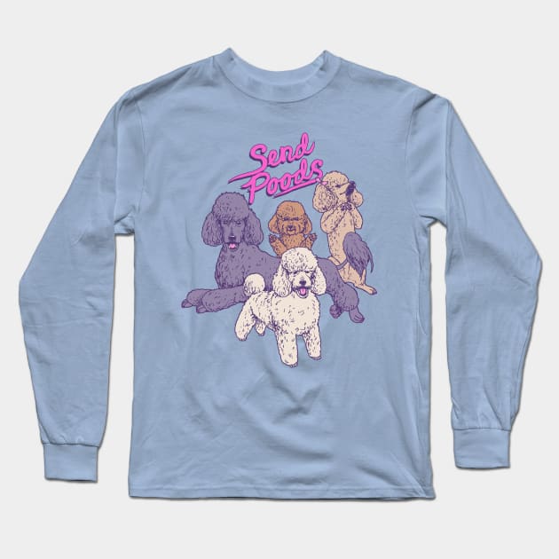 Send Poods Long Sleeve T-Shirt by Hillary White Rabbit